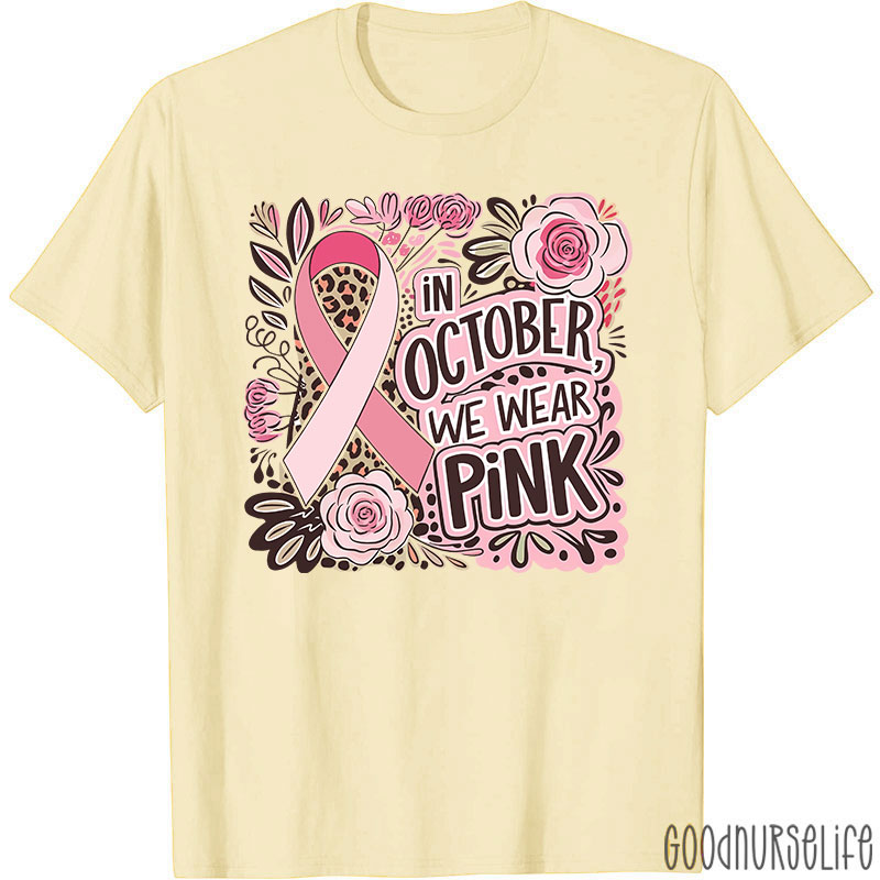 October Pink Ribbon And Floral Nurse T-Shirt