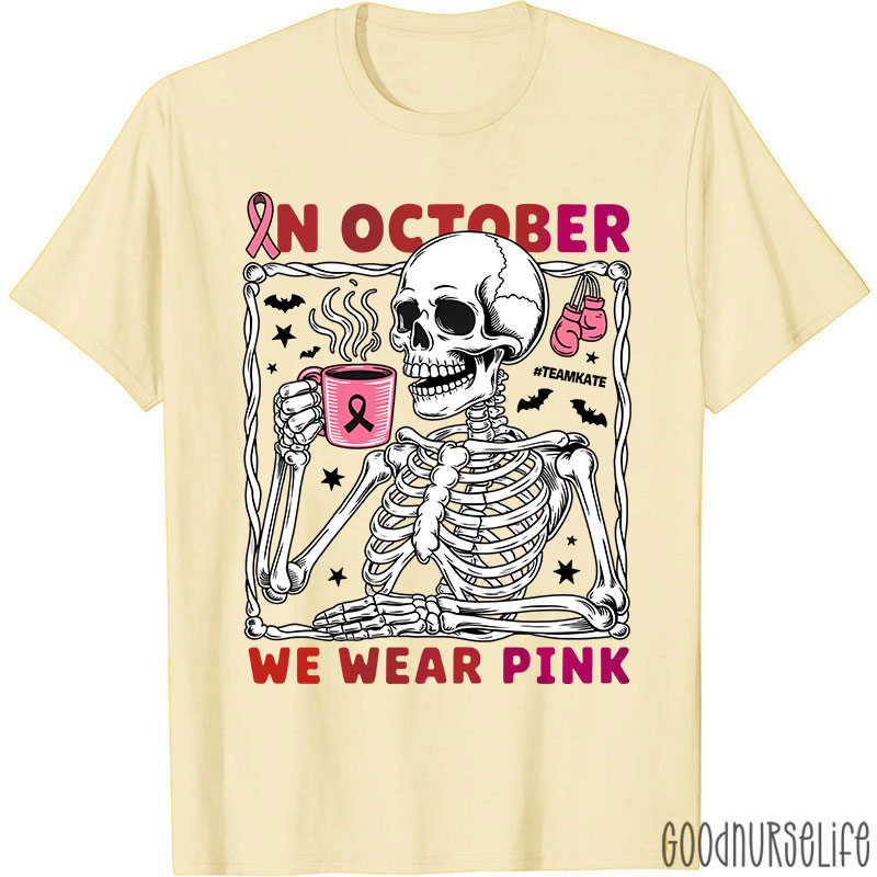 Personalized In October We Wear Pink Breast Cancer Awareness Skeleton Nurse T-Shirt
