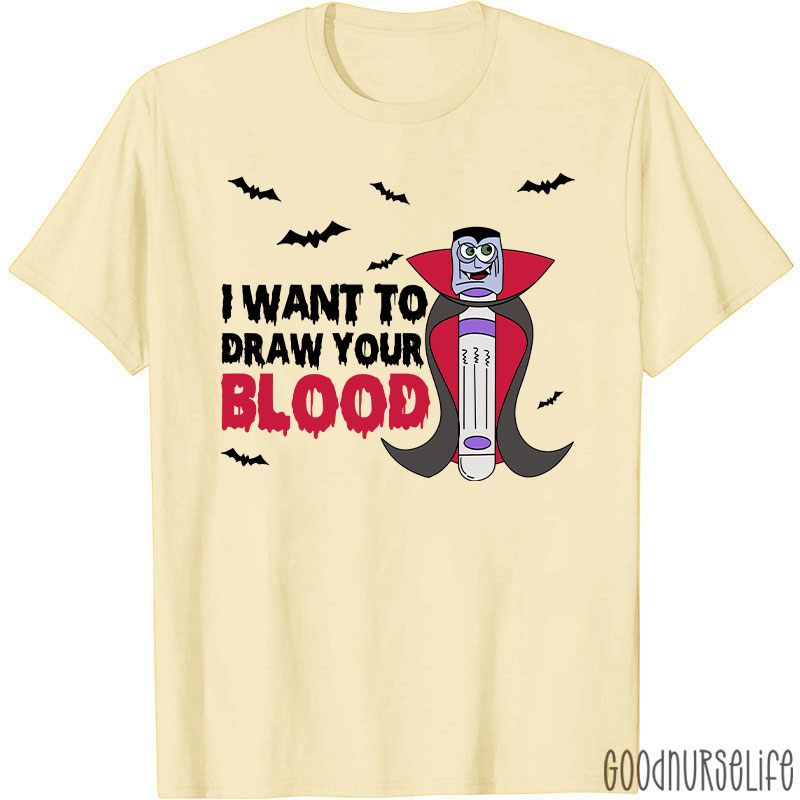 Vampire Test Tube I Want To Draw Your Blood Nurse T-Shirt