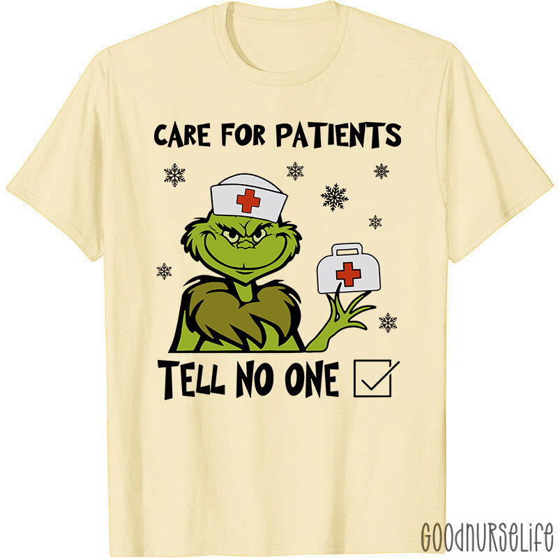Care For Patients Tell No One T-Shirt
