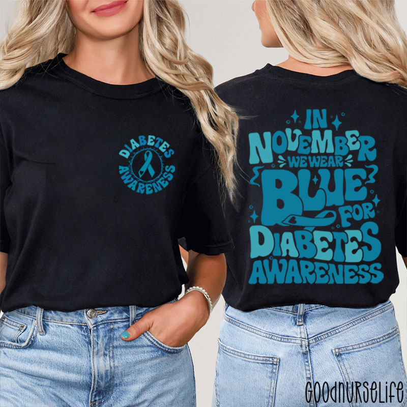 In November We Wear Blue For Diabetes Nurse Two Sided T-Shirt