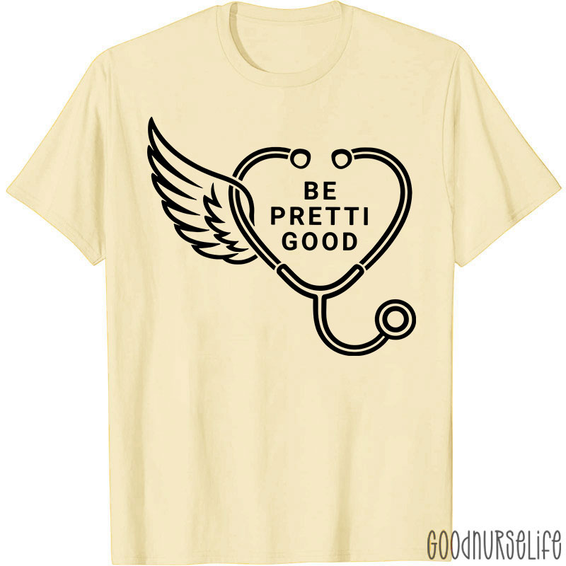 Be Pretti Good Heart Stethoscope T-shirt