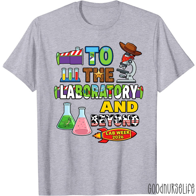Personalized Year To The Laboratory And Beyond Lab Week T-shirt