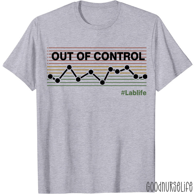 Out Of Control Lab Life T-Shirt