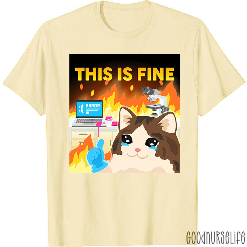 This Is Fine T-Shirt