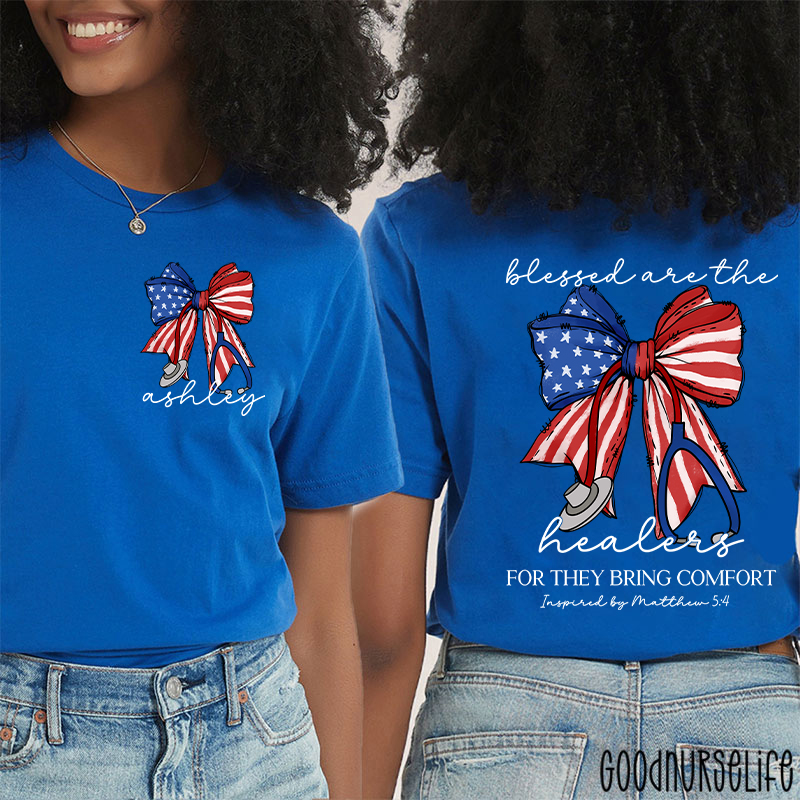 Personalized Name Blessed Are The Healers Patriotic Nurse Two Sided T-Shirt