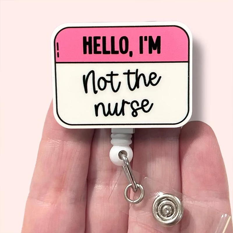Hello I’m Not The Nurse Badge Reel