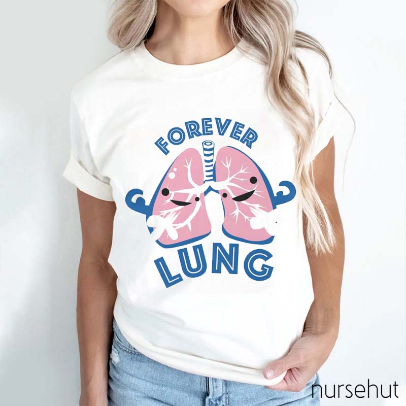 Forever Lung Nurse T-Shirt