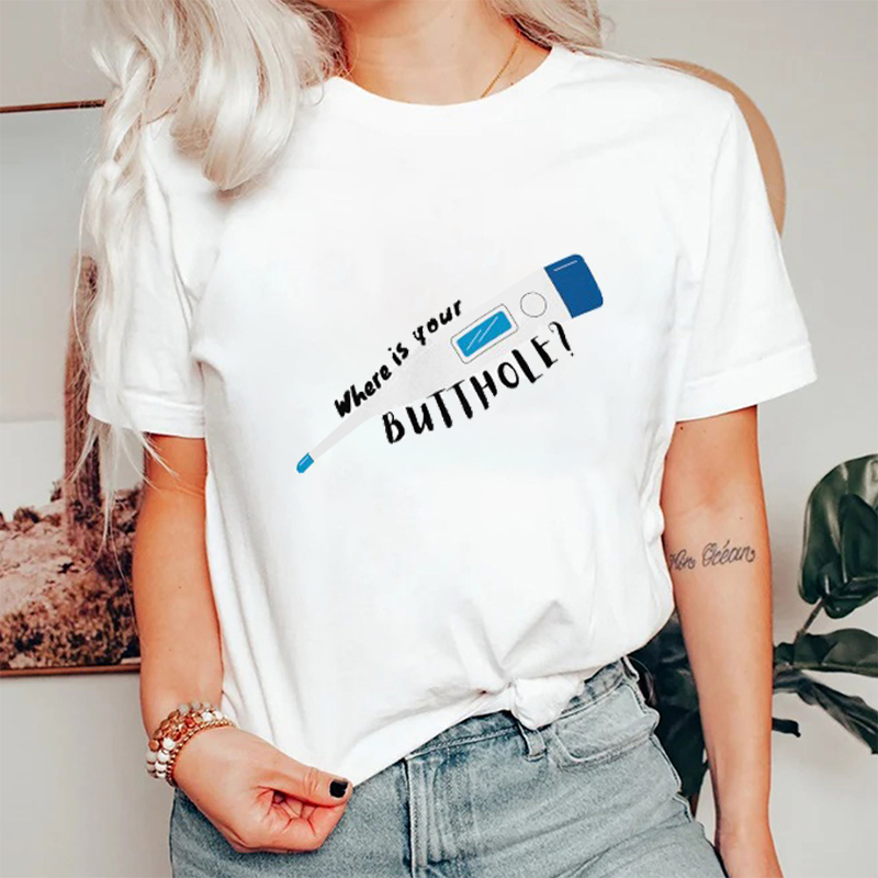 Where Is Your Butthole Nurse T-Shirt