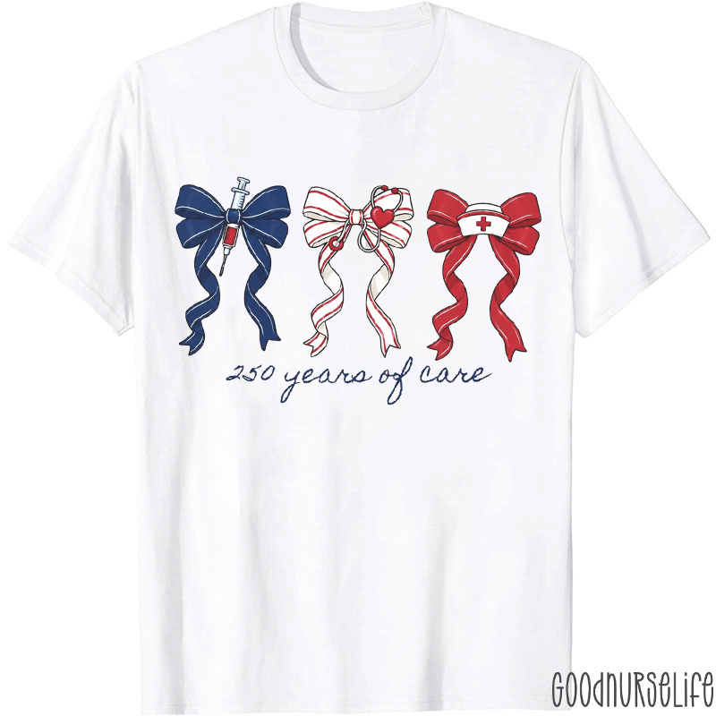 Coquette Bow 250 Years Of Care Nurse T-Shirt