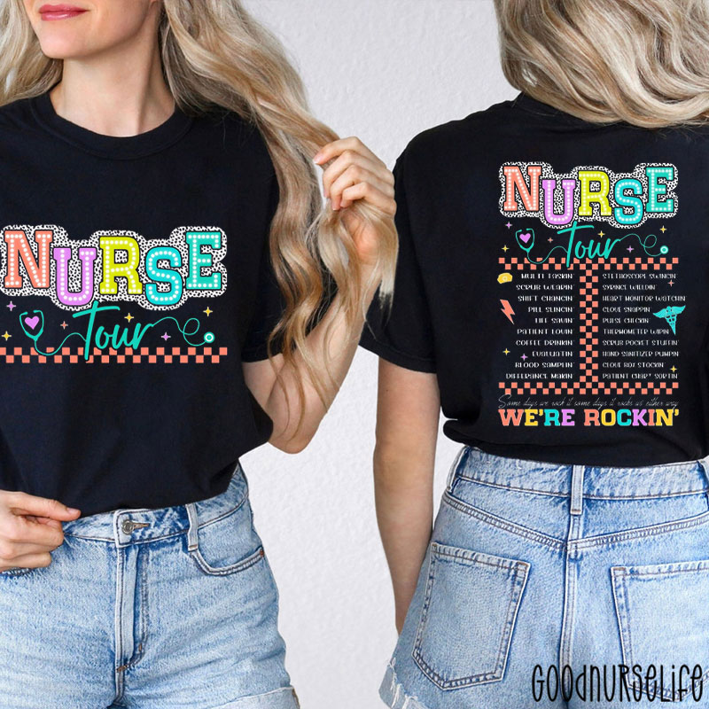 Retro Nurse Tour Funny Nurse Life Two Sided T-Shirt