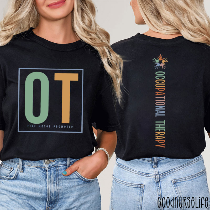 OT Fine Motor Promoter Occupational Therapy Two Sided T-Shirt
