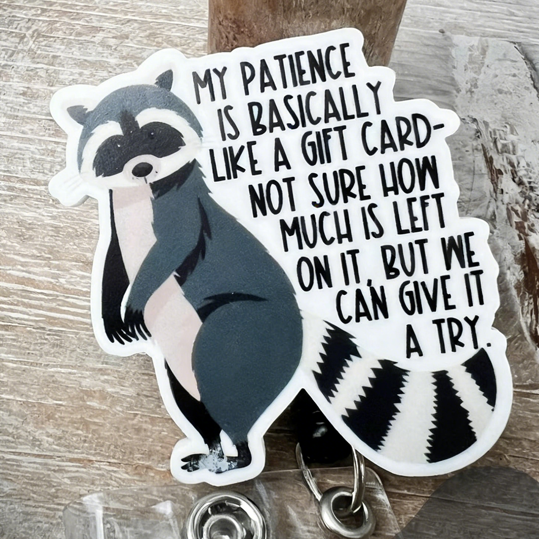 My Patience Is Basically Like A Gift Card Badge Reel