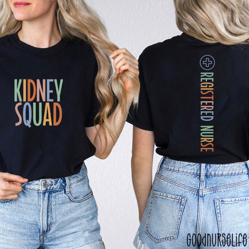Kidney Squad Registered Nurse Two Sided T-Shirt