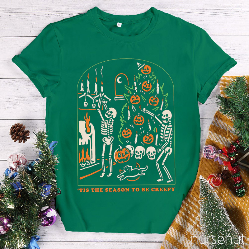 Tis The Season To Be Creepy Nurse T-Shirt