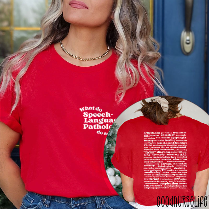 Speech Language Pathologists Nurse Two Sided T-Shirt