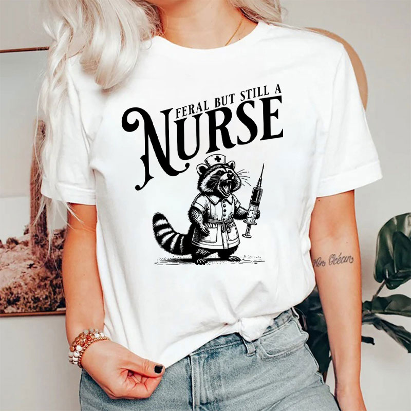 Funny Raccoon Feral But Still A Nurse T-Shirt