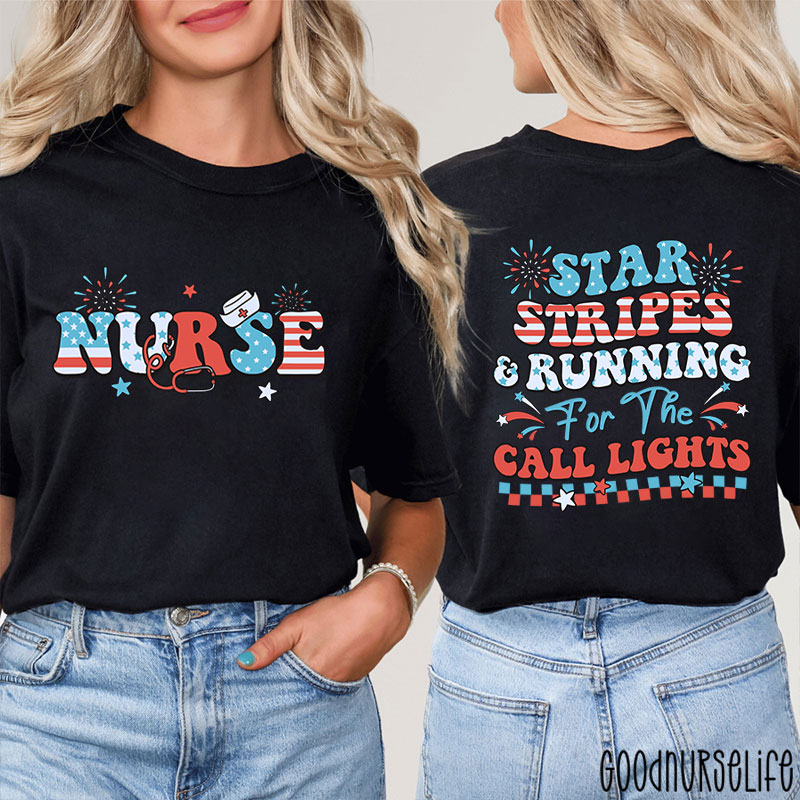 Star Stripes And Running For The Call Lights Nurse Two Sided T-Shirt