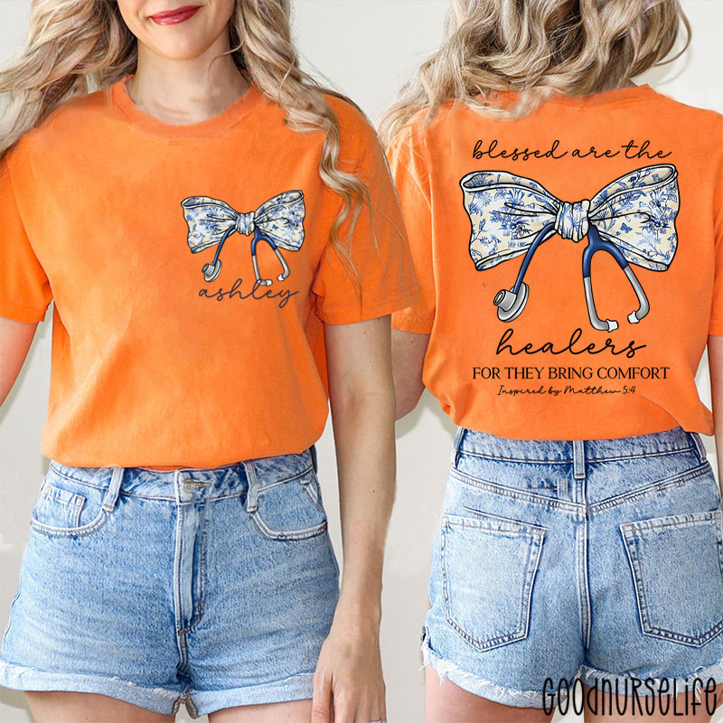 Personalized Blessed Are The Healers For They Bring Comfort Nurse Two Sided T-Shirt