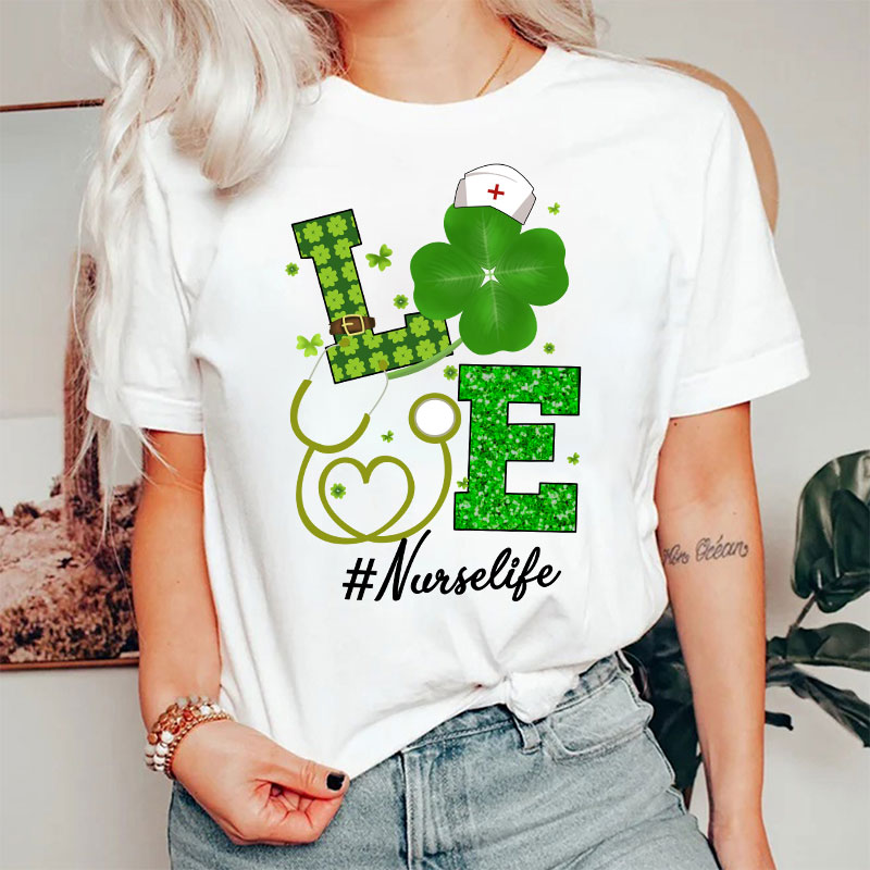Love Nurselife Clover Stethoscope Nurse T-Shirt