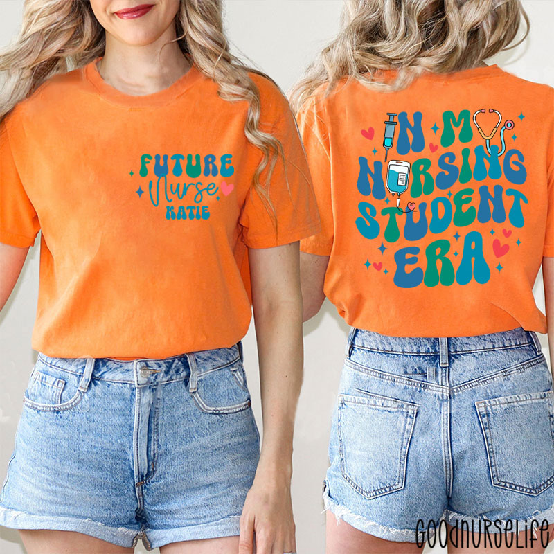 Personalized Future Nurse In My Nursing Student Era Nurse Two Sided T-Shirt