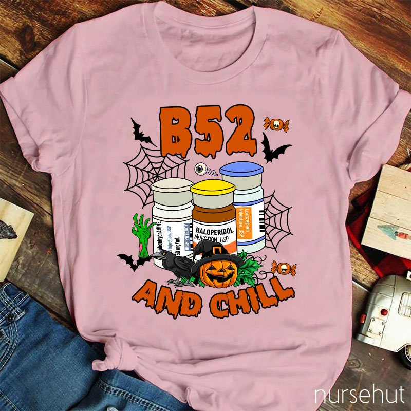 B52 And Chill Nurse T-Shirt