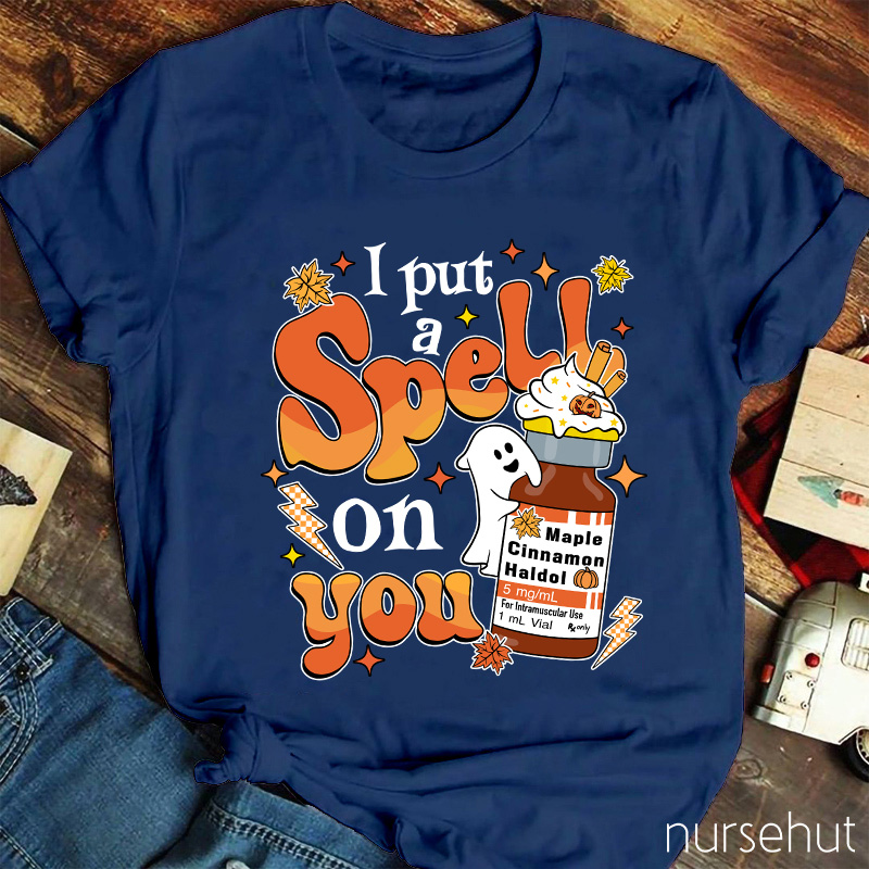 I Put A Spell On You Pharmacist Nurse T-Shirt