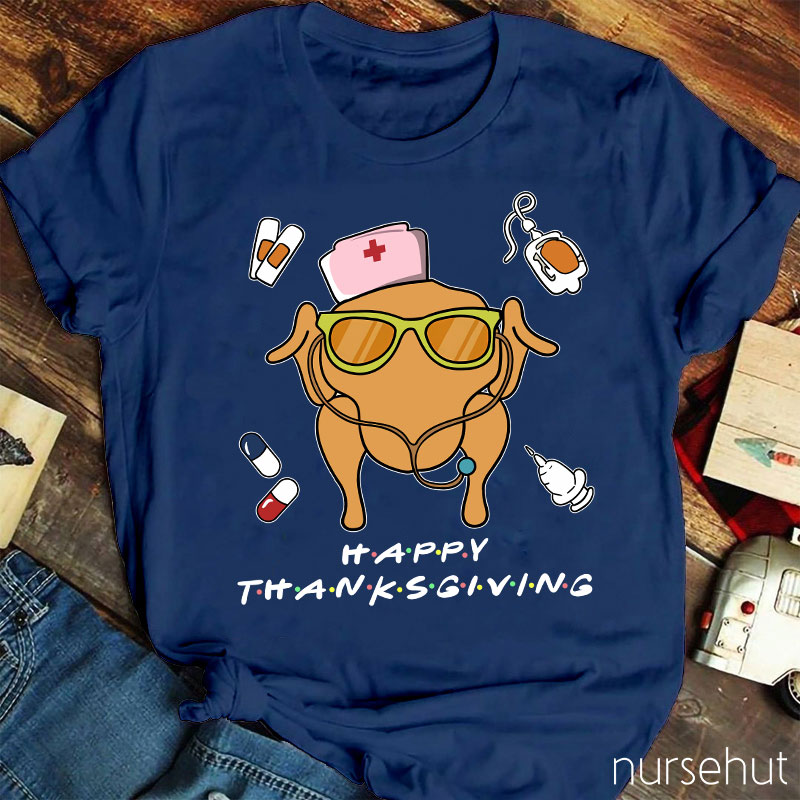 Happy Thanksgiving Nurse T-Shirt