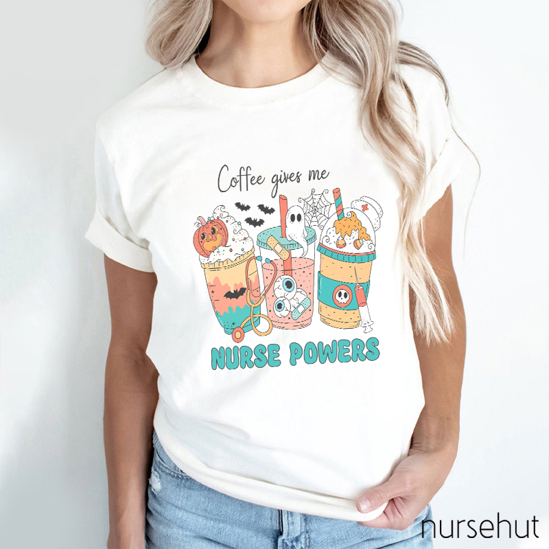 Coffee Give Me Nurse Power Nurse T-Shirt