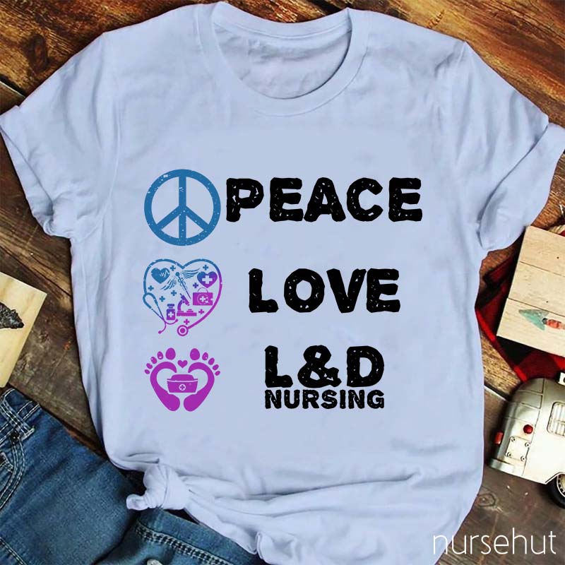 Peace And Love Nurse T-Shirt