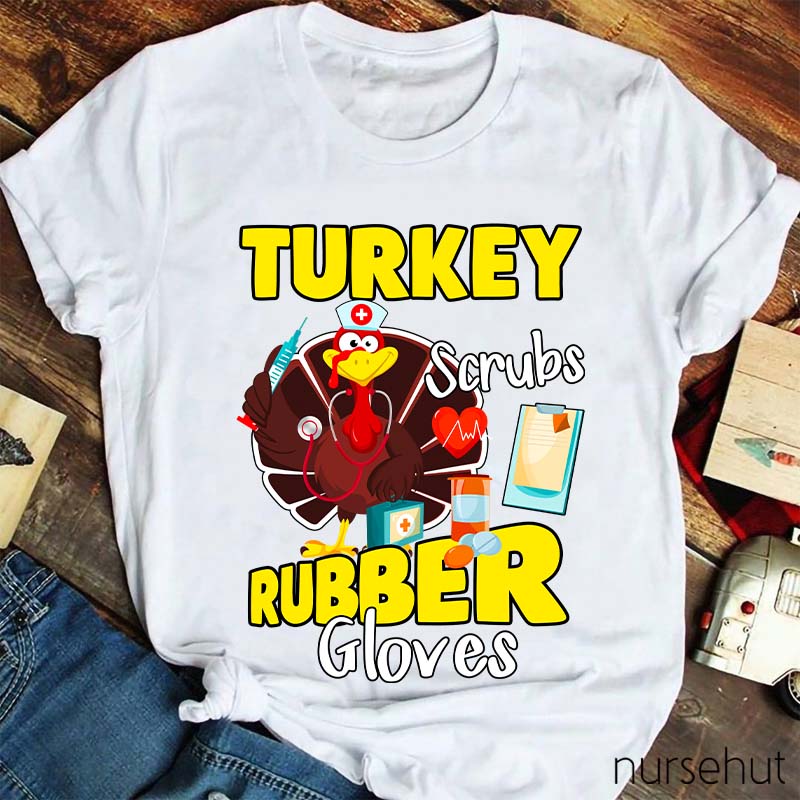 Turkey Scrubs Rubber Gloves T-Shirt