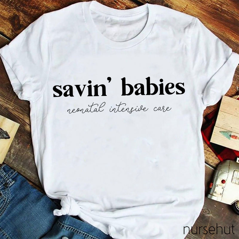Savin' Babies Nurse T-Shirt