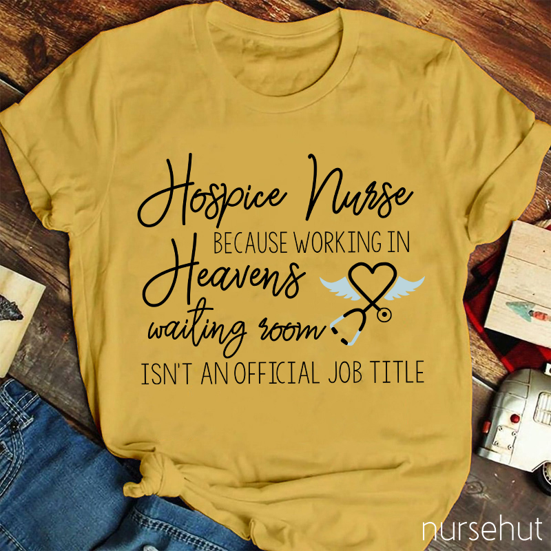 Hospice Nurse Heaven's Waiting Room Nurse T-Shirt