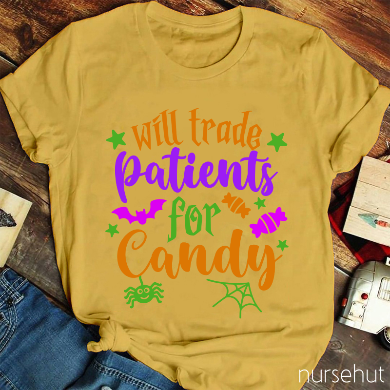 Will Trade Patients For Candy Nurse T-Shirt