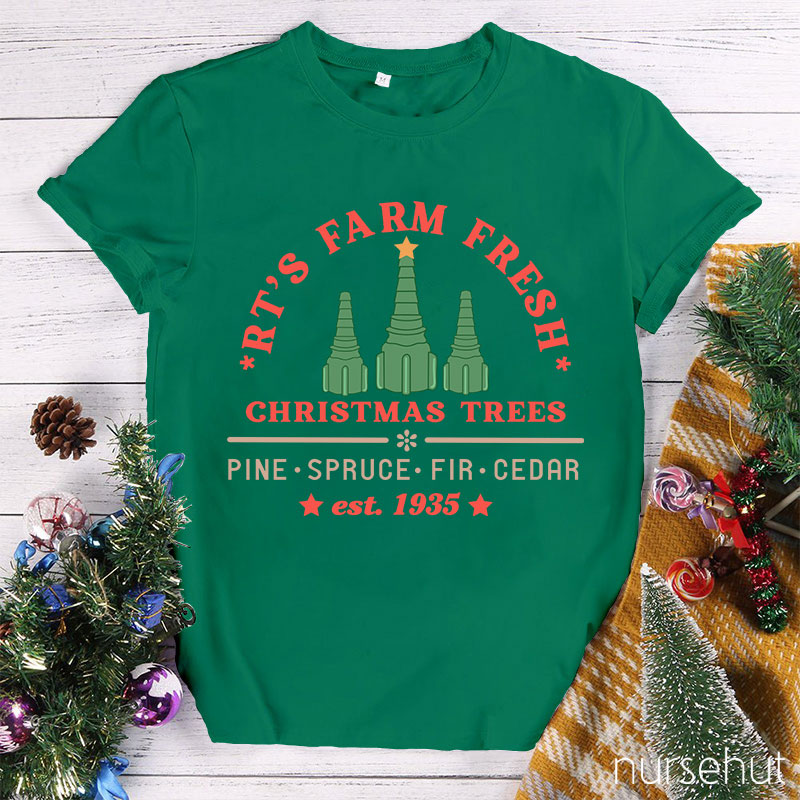 RT's Farm Fresh Christmas Trees Pine Spruce Fir Cedar Est.1935 Nurse T-Shirt