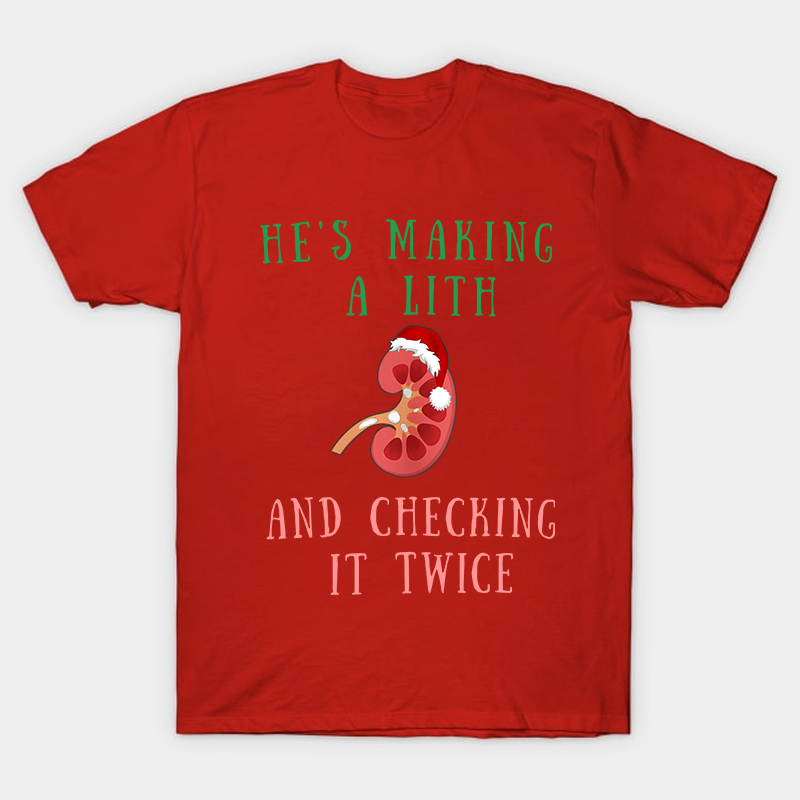 He's Making A Lith And Checking It Twice Nurse T-Shirt