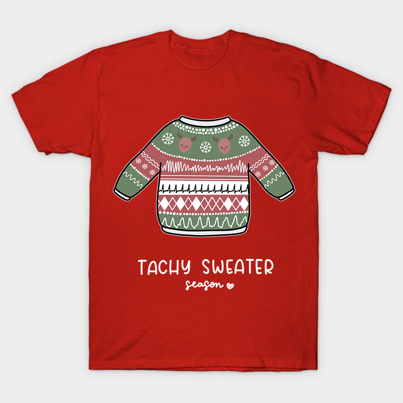 Tachy Sweater Season Nurse T-Shirt