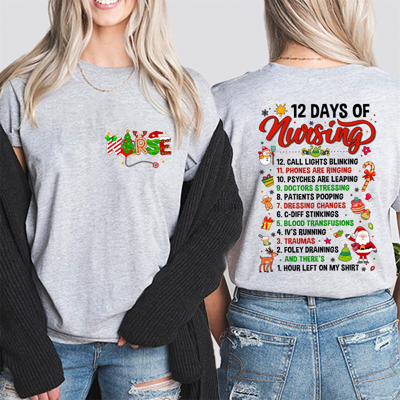 12 Days Of Nursing Nurse Two Sided T-Shirt