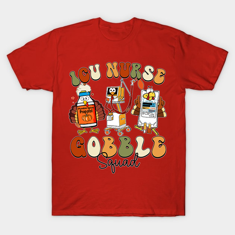 ICU Nurse Gobble Squad Nurse T-Shirt