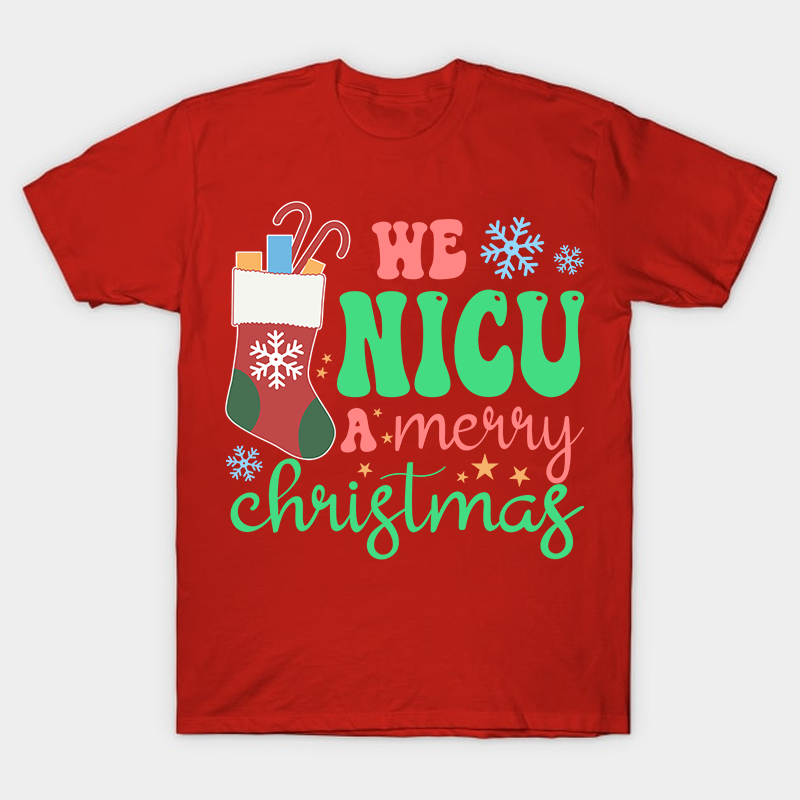 We NICU A Merry Christmas Nurse T-Shirt