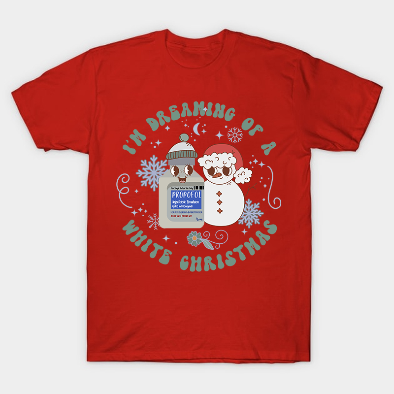 I'm Dreaming Of A White Christmas Nurse T-Shirt