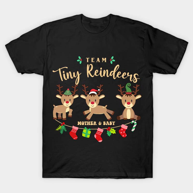 Team Tiny Reindeers Mother Baby Nurse T-Shirt