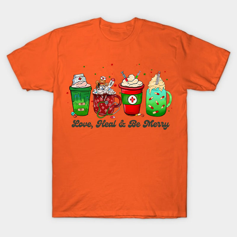 Love Heal And Be Merry Nurse T-Shirt