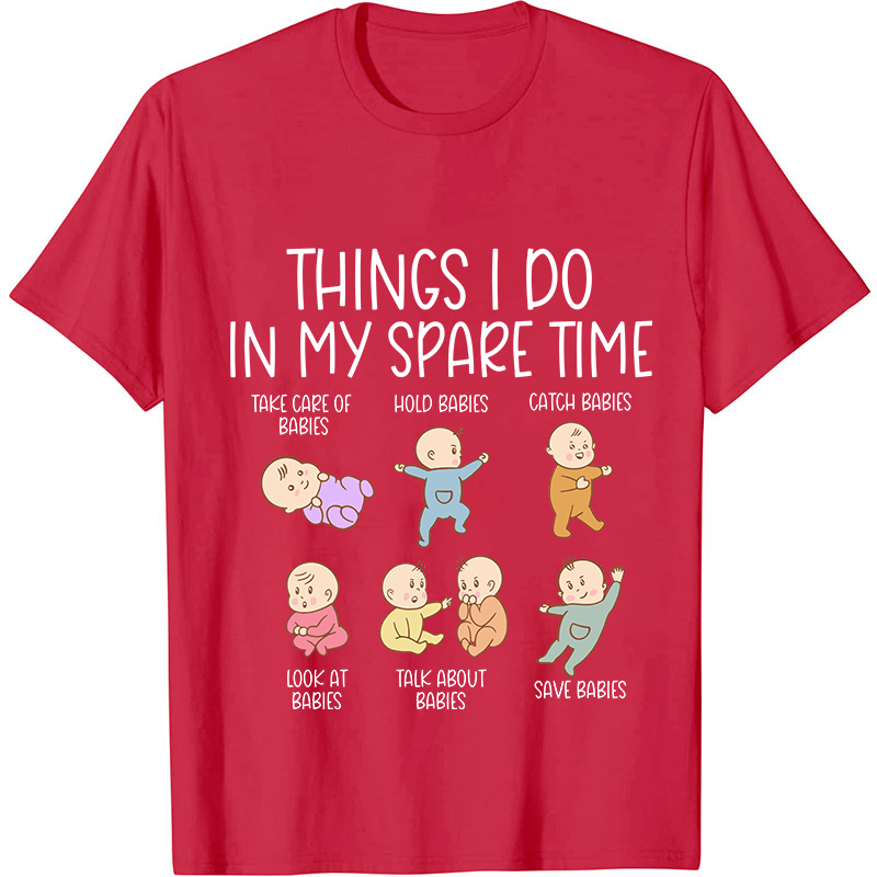 Things I Do In My Spare Time Nurse T-Shirt
