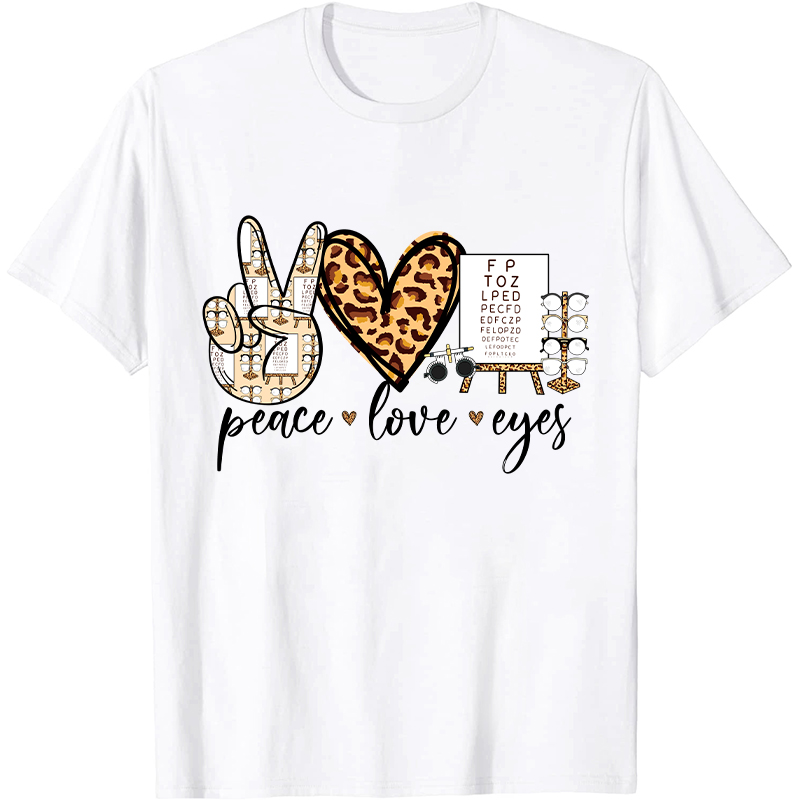 Peace Love Eyes Nurse T-Shirt
