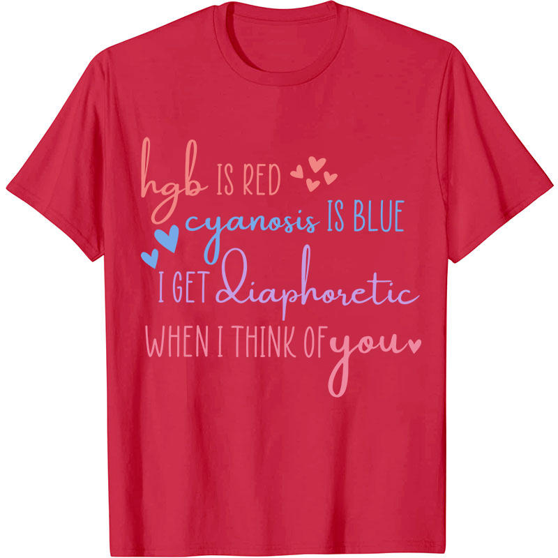 Hgb Is Red Cyanosis Is Blue Nurse T-Shirt