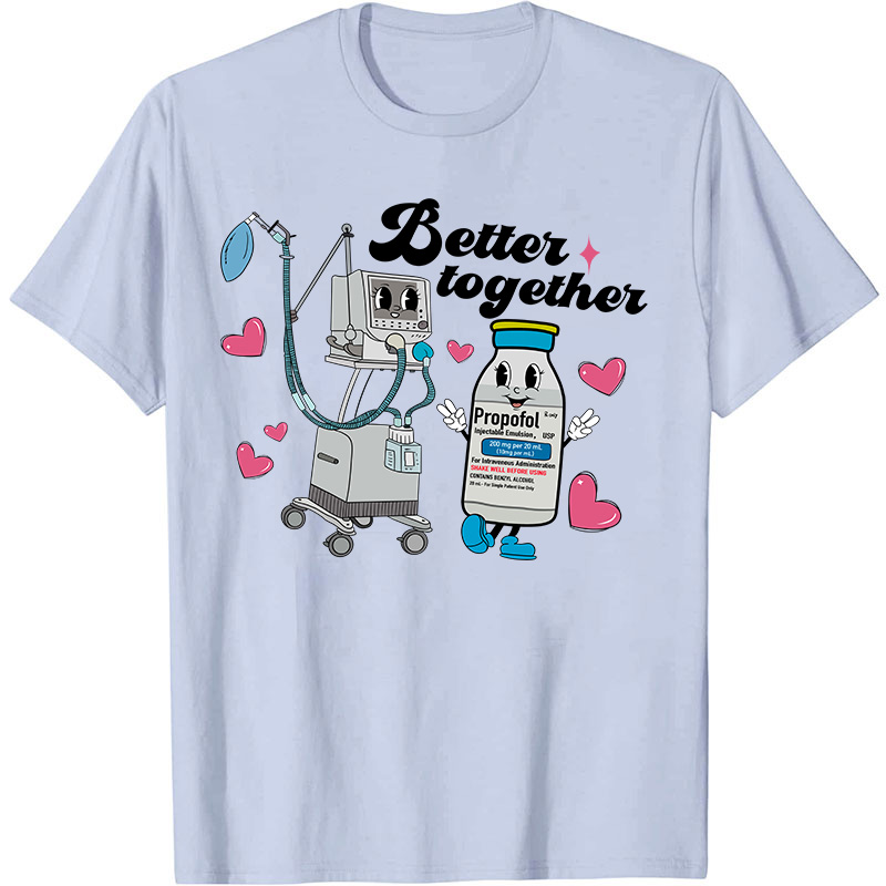 Better Together Nurse T-Shirt