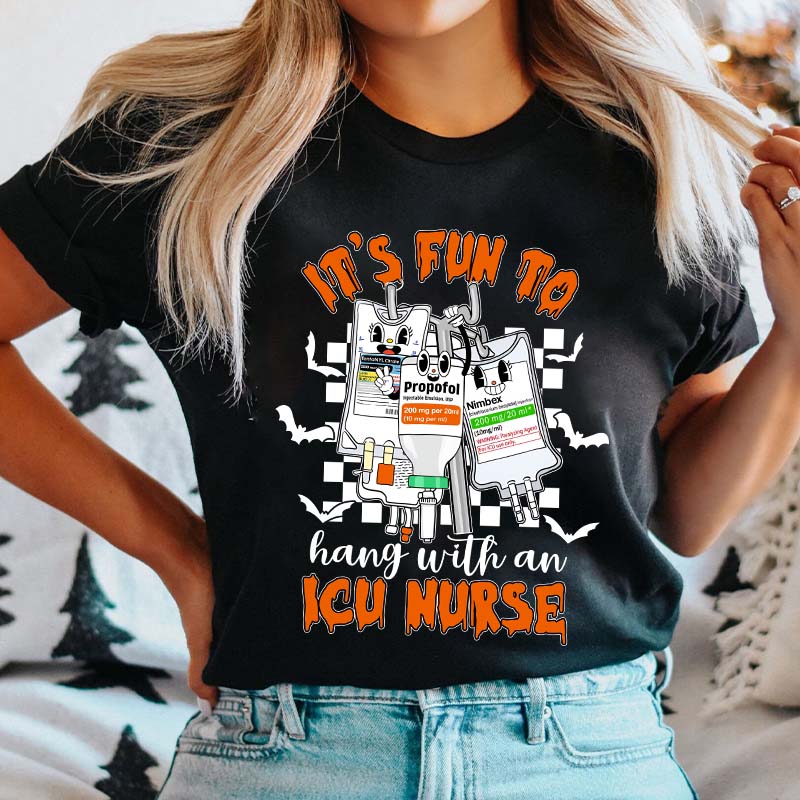 It's Fun To Hang With An ICU Nurse Nurse T-Shirt