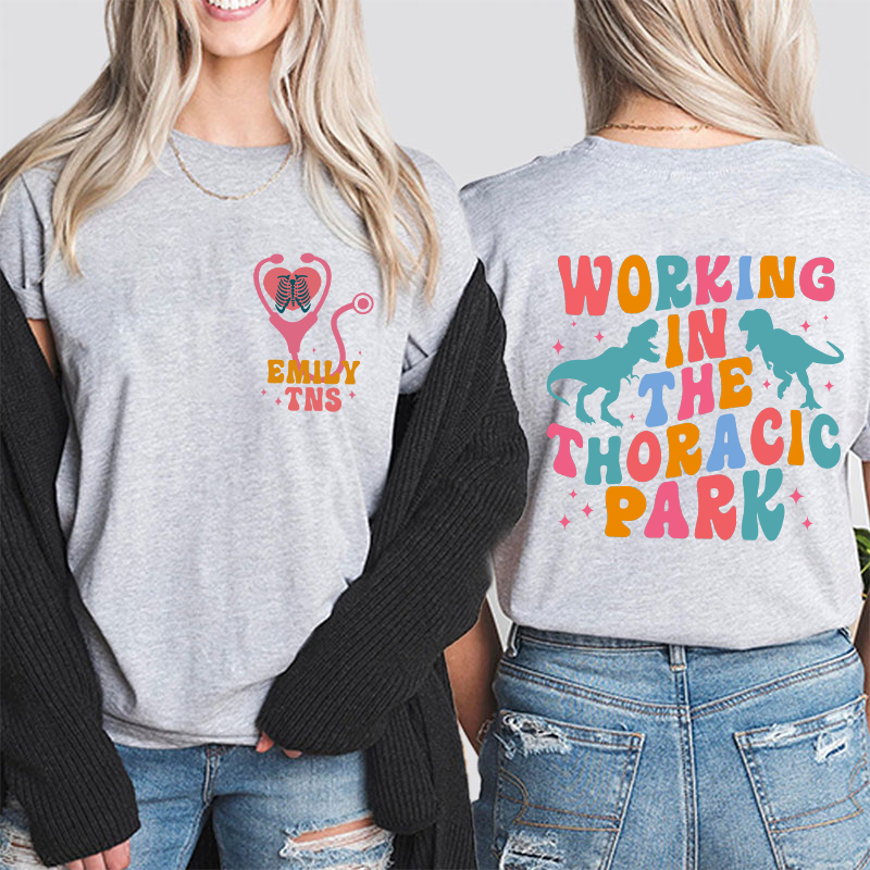 Personalized Working In The Thoracic Park Nurse Two Sided T-Shirt
