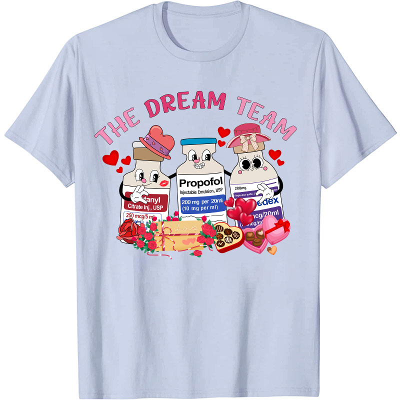The Dream Team Nurse T-Shirt